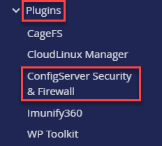 List of plugins including CageFS, CloudLinux Manager, ConfigServer Security & Firewall, Imunify360, and WP Toolkit. "Plugins" and "ConfigServer Security & Firewall" are highlighted.