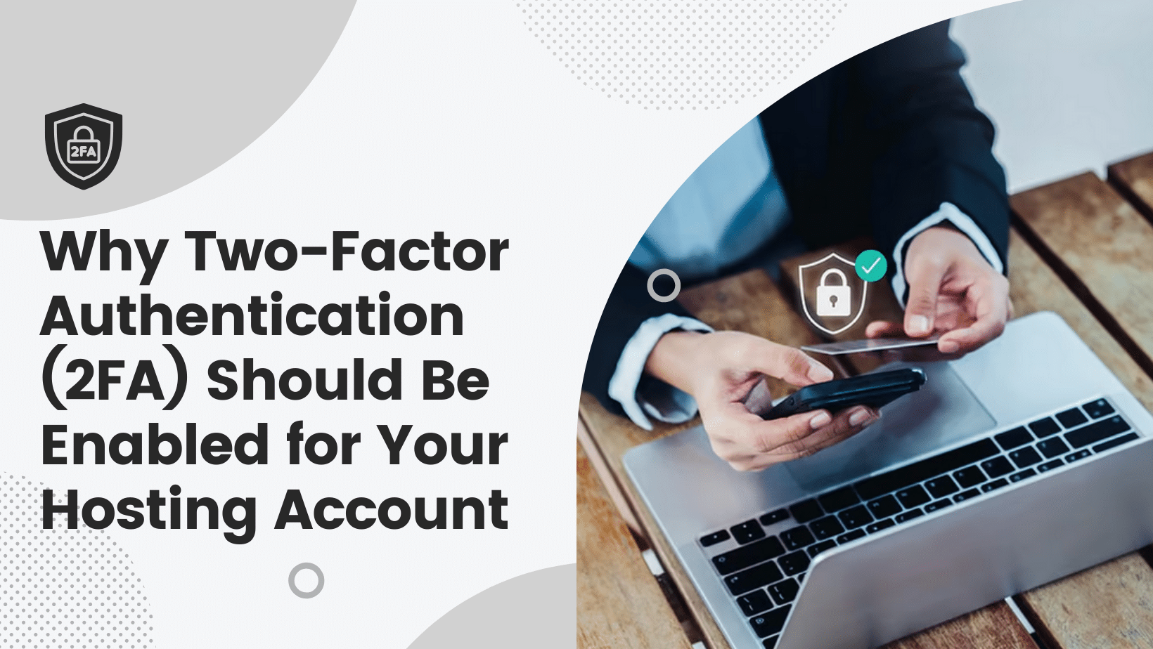 Why Two Factor Authentication 2FA Should Be Enabled for Your Hosting ...